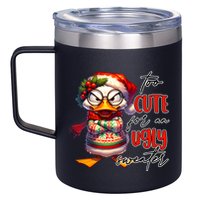 Too Cute For An Ugly Sweater Funny Sarcastic Grumpy Duck Christmas 12oz Stainless Steel Coffee Mug