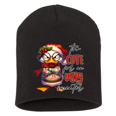 Too Cute For An Ugly Sweater Funny Sarcastic Grumpy Duck Christmas Short Acrylic Beanie