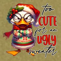 Too Cute For An Ugly Sweater Funny Sarcastic Grumpy Duck Christmas Garment-Dyed Women's Muscle Tee