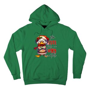 Too Cute For An Ugly Sweater Funny Sarcastic Grumpy Duck Christmas Hoodie