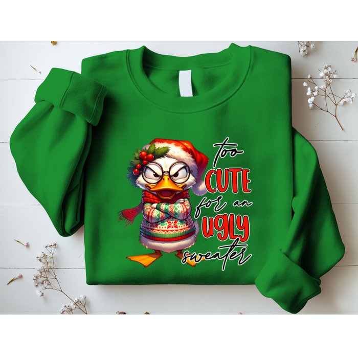 Too Cute For An Ugly Sweater Funny Sarcastic Grumpy Duck Christmas Sweatshirt