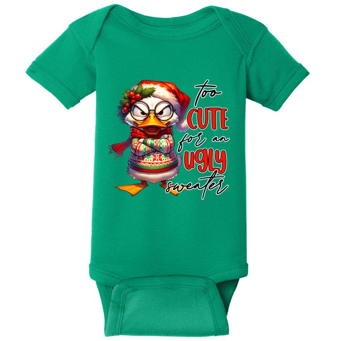 Too Cute For An Ugly Sweater Funny Sarcastic Grumpy Duck Christmas Baby Bodysuit