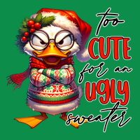 Too Cute For An Ugly Sweater Funny Sarcastic Grumpy Duck Christmas Baby Bodysuit