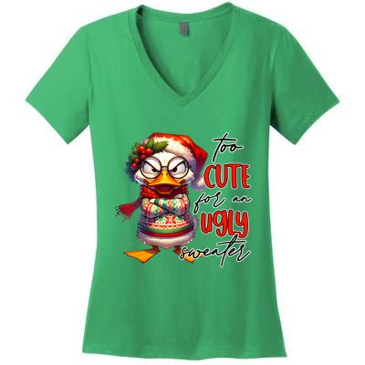 Too Cute For An Ugly Sweater Funny Sarcastic Grumpy Duck Christmas Women's V-Neck T-Shirt
