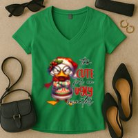 Too Cute For An Ugly Sweater Funny Sarcastic Grumpy Duck Christmas Women's V-Neck T-Shirt
