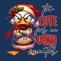 Too Cute For An Ugly Sweater Funny Sarcastic Grumpy Duck Christmas Infant Baby Jersey Bodysuit