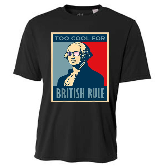 TOO COOL FOR BRITISH RULE 4th Of July George Washington 1776 Cooling Performance Crew T-Shirt