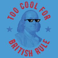 Too Cool For British Rule Funny Ben Benjamin Franklin 4th Of July Tie Dye Hoodie