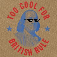 Too Cool For British Rule Funny Ben Benjamin Franklin 4th Of July Cotton Canvas Backpack