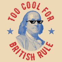 Too Cool For British Rule Funny Ben Benjamin Franklin 4th Of July Bag
