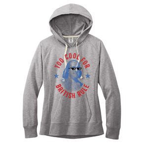 Too Cool For British Rule Funny Ben Benjamin Franklin 4th Of July Women's Fleece Hoodie