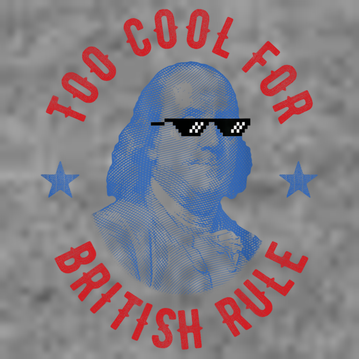 Too Cool For British Rule Funny Ben Benjamin Franklin 4th Of July Toddler Hoodie