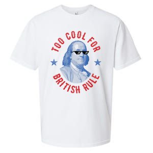 Too Cool For British Rule Funny Ben Benjamin Franklin 4th Of July Sueded Cloud Jersey T-Shirt