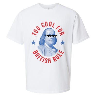 Too Cool For British Rule Funny Ben Benjamin Franklin 4th Of July Sueded Cloud Jersey T-Shirt