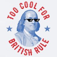 Too Cool For British Rule Funny Ben Benjamin Franklin 4th Of July Sueded Cloud Jersey T-Shirt