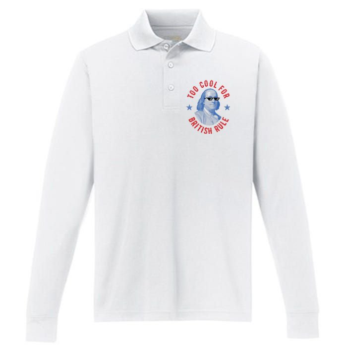 Too Cool For British Rule Funny Ben Benjamin Franklin 4th Of July Performance Long Sleeve Polo