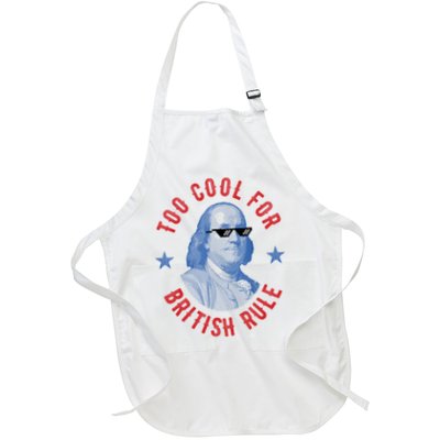 Too Cool For British Rule Funny Ben Benjamin Franklin 4th Of July Apron