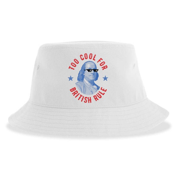 Too Cool For British Rule Funny Ben Benjamin Franklin 4th Of July Sustainable Bucket Hat