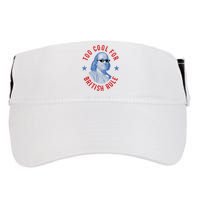 Too Cool For British Rule Funny Ben Benjamin Franklin 4th Of July Adult Drive Performance Visor