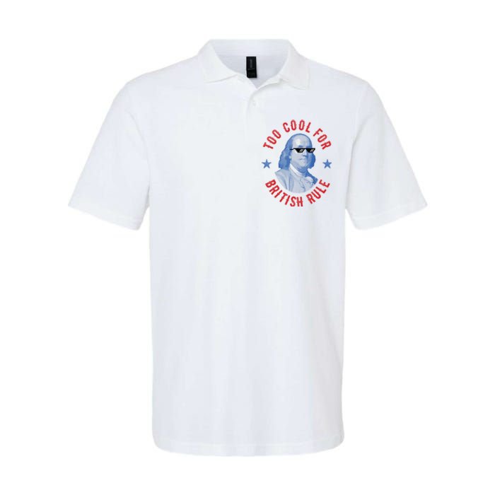 Too Cool For British Rule Funny Ben Benjamin Franklin 4th Of July Softstyle Adult Sport Polo