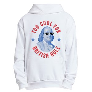 Too Cool For British Rule Funny Ben Benjamin Franklin 4th Of July Urban Pullover Hoodie