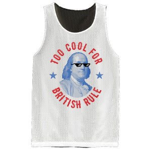 Too Cool For British Rule Funny Ben Benjamin Franklin 4th Of July Mesh Reversible Basketball Jersey Tank