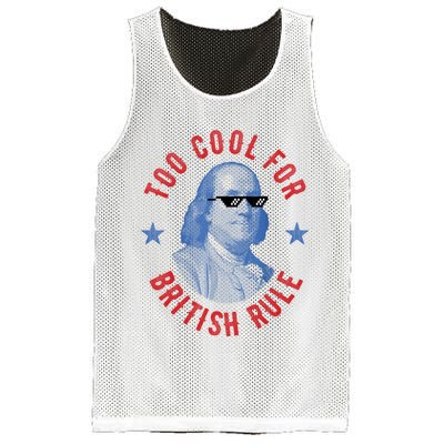 Too Cool For British Rule Funny Ben Benjamin Franklin 4th Of July Mesh Reversible Basketball Jersey Tank