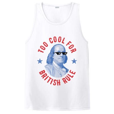 Too Cool For British Rule Funny Ben Benjamin Franklin 4th Of July PosiCharge Competitor Tank
