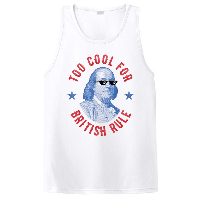 Too Cool For British Rule Funny Ben Benjamin Franklin 4th Of July PosiCharge Competitor Tank