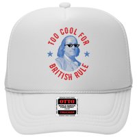 Too Cool For British Rule Funny Ben Benjamin Franklin 4th Of July Hat