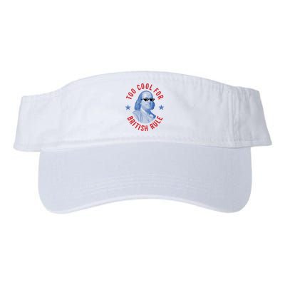 Too Cool For British Rule Funny Ben Benjamin Franklin 4th Of July Visor