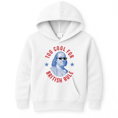 Too Cool For British Rule Funny Ben Benjamin Franklin 4th Of July Kids Hoodie