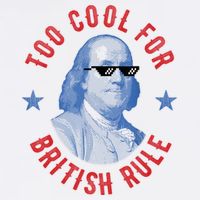 Too Cool For British Rule Funny Ben Benjamin Franklin 4th Of July Wool Snapback Cap