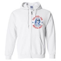 Too Cool For British Rule Funny Ben Benjamin Franklin 4th Of July Full Zip Hoodie