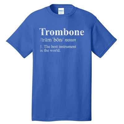 Trombone Cute Gift The Best Instrut In The World Tall T-Shirt