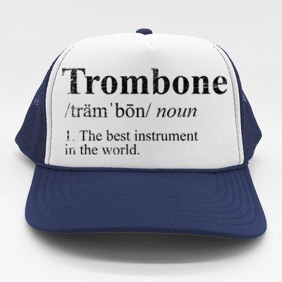 Trombone Cute Gift The Best Instrut In The World Trucker Hat