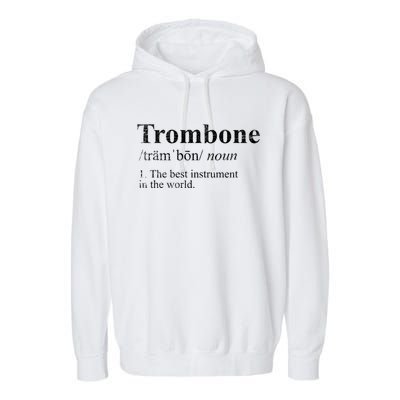 Trombone Cute Gift The Best Instrut In The World Garment-Dyed Fleece Hoodie