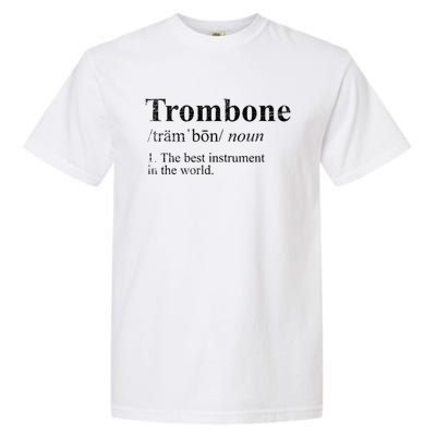 Trombone Cute Gift The Best Instrut In The World Garment-Dyed Heavyweight T-Shirt