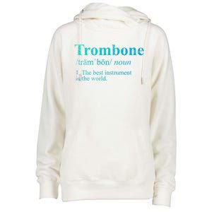 Trombone Cute Gift The Best Instrut In The World Womens Funnel Neck Pullover Hood