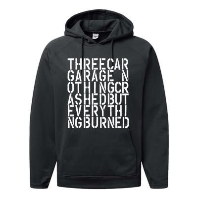 Three Car Garage Nothing Crashed But Everything Burned 3CG Performance Fleece Hoodie