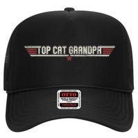 Top Cat Grandpa Funny Vintage 80s Gift Cat Father Fathers Day High Crown Mesh Back Trucker Hat