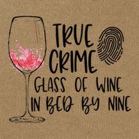 True Crime Glass Of Wine In Bed By Nine Meme Quote Cotton Canvas Backpack