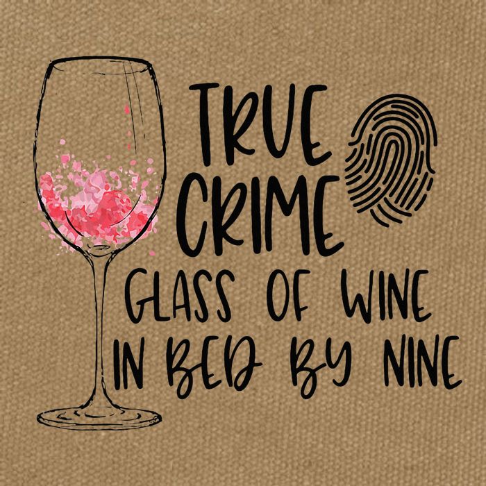 True Crime Glass Of Wine In Bed By Nine Meme Quote Cotton Canvas Backpack