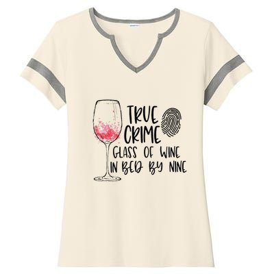 True Crime Glass Of Wine In Bed By Nine Meme Quote Ladies Halftime Notch Neck Tee