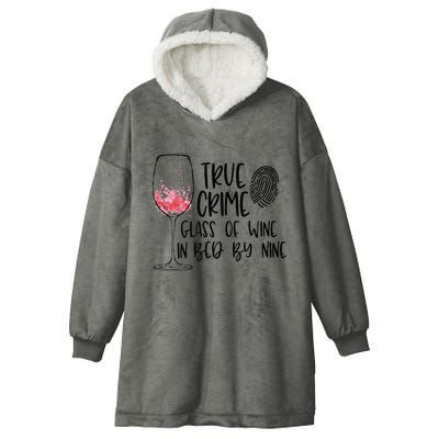 True Crime Glass Of Wine In Bed By Nine Meme Quote Hooded Wearable Blanket