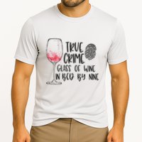 True Crime Glass Of Wine In Bed By Nine Meme Quote Cooling Performance Crew T-Shirt