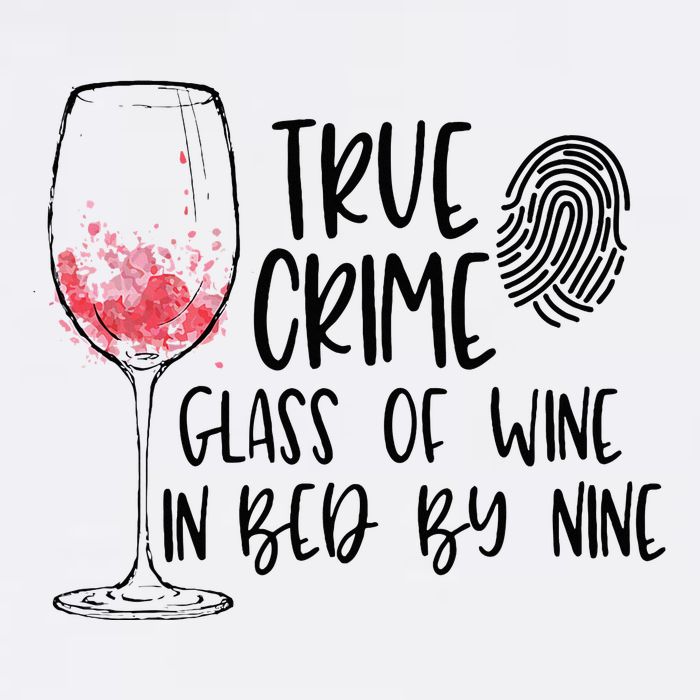 True Crime Glass Of Wine In Bed By Nine Meme Quote Cooling Performance Crew T-Shirt