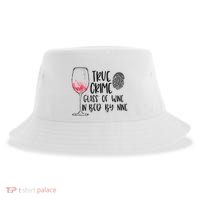 True Crime Glass Of Wine In Bed By Nine Meme Quote Sustainable Bucket Hat
