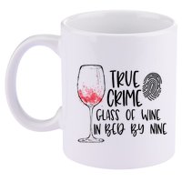 True Crime Glass Of Wine In Bed By Nine Meme Quote 11oz C Handle Ceramic Mug