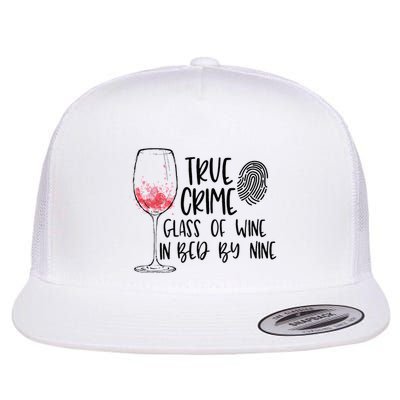 True Crime Glass Of Wine In Bed By Nine Meme Quote Flatbill Hat